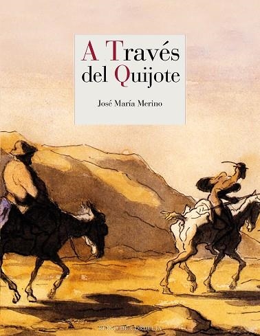 A TRAVES DEL QUIJOTE | 9788416968909 | JOSE MARIA MERINO