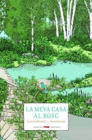 LA MEVA CASA AL BOSC | 9788494990403 | LAETITIA BOURGET & ALICE GRAVIER