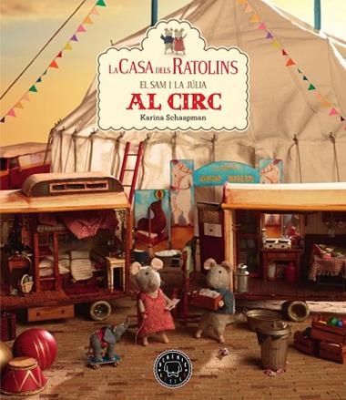 LA CASA DELS RATOLINS 05 EL SAM I LA JULIA AL CIRC | 9788417552558 | KARINA SCHAAPMAN
