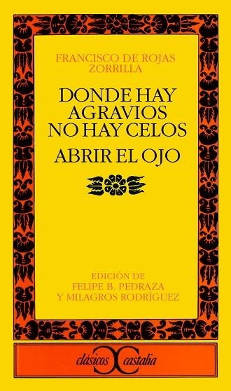 Dónde hay agravios no hay celos | 9788497401395 | Francisco de Rojas Zorrilla
