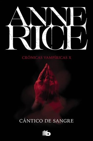 CRONICAS VAMPIRICAS 10 CANTICO DE SANGRE | 9788490707753 | Anne Rice