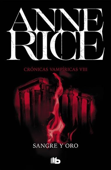 CRONICAS VAMPIRICAS 08 SANGRE Y ORO | 9788490707739 | Anne Rice