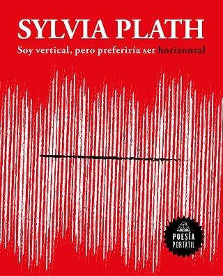 SOY VERTICAL PERO PREFERIRIA SER HORIZONTAL | 9788439733379 | SYLVIA PLATH