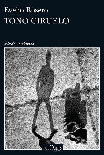 Toño ciruelo | 9788490664339 | Evelio Rosero