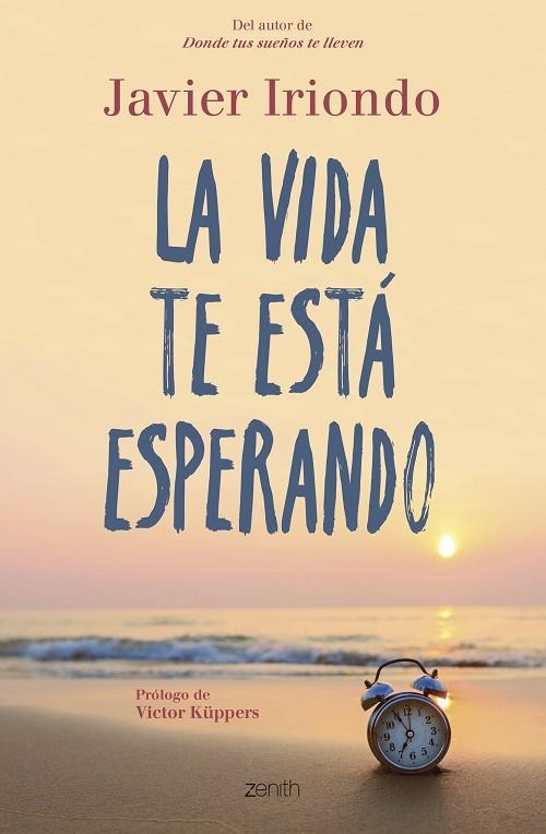 LA VIDA TE ESTA ESPERANDO | 9788408215011 | JAVIER IRIONDO