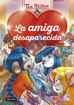 LA AMIGA DESAPARECIDA | 9788408215318 | TEA STILTON