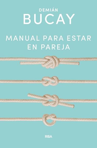 MANUAL PARA ESTAR EN PAREJA | 9788491874645 | DEMIAN BUCAY