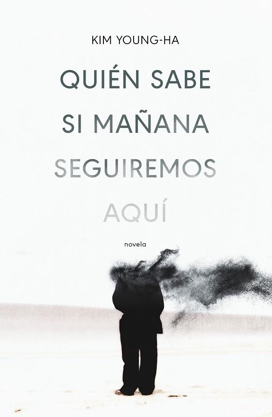 QUIEN SABE SI MAÑANA SEGUIREMOS AQUI | 9788499987675 | KIM YOUNG-HA