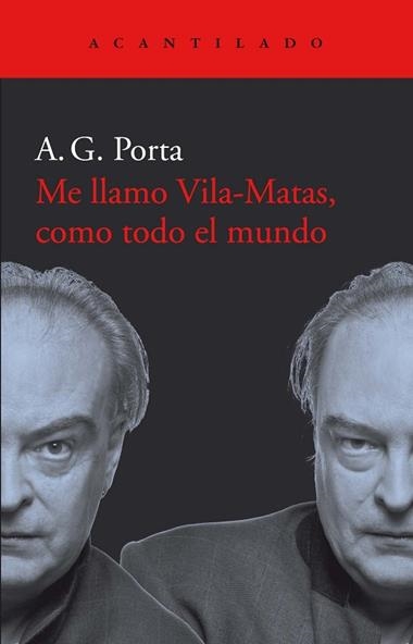 ME LLAMO VILA MATAS COMO TODO EL MUNDO | 9788417902001 | ANTONI GARCIA PORTA