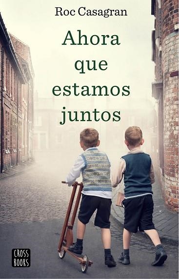 AHORA QUE ESTAMOS JUNTOS | 9788408214854 | ROC CASAGRAN