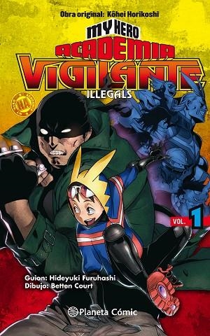 MY HERO ACADEMIA VIGILANTE ILLEGALS 01 | 9788491740148 | KOHEI HORIKOSHI & HIDEYUKI FURUHASHI & BETTEN COURT