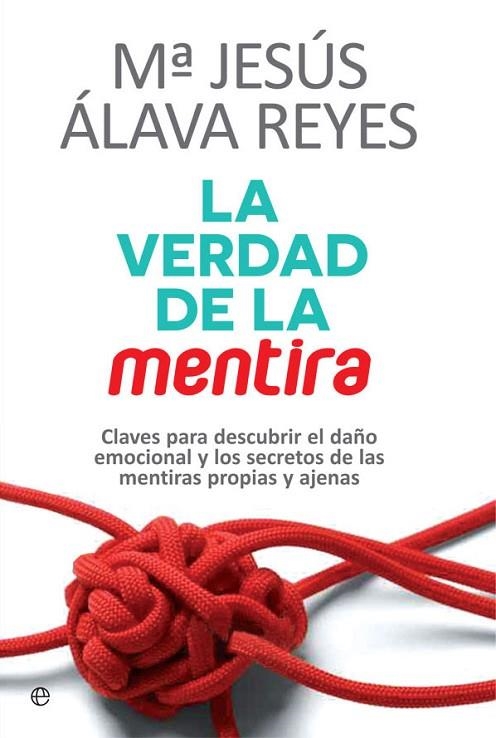 LA VERDAD DE LA MENTIRA | 29788490608159 | MARIA JESUS ALAVA REYES