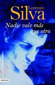 Nadie vale más que otro : cuatro asuntos de Bevilacqua / | 9788423339938 | Lorenzo Silva