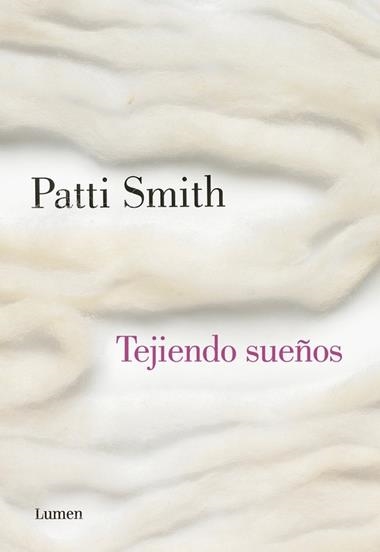 Tejiendo sueños | 9788426422453 | Patti Smith
