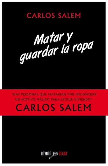 Matar y guardar la ropa | 9788416259212 | Carlos Salem