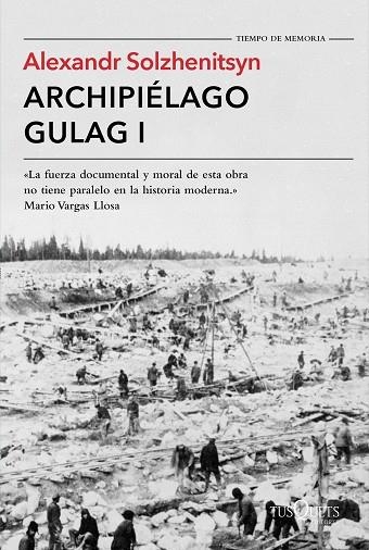 Archipiélago Gulag. I : ensayo de investigación literaria | 9788490661697 | Aleksandr Isaevich Solzhenitsyn