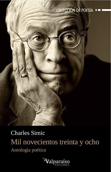 Mil novecientos treinta y ocho: antología poética | 9788494237362 | Charles Simic