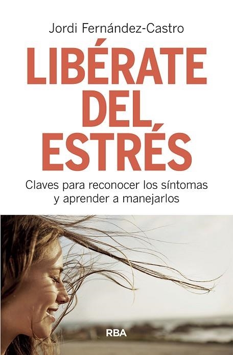LIBERATE DEL ESTRES | 9788491873518 | JORDI FERNANDEZ-CASTRO