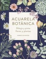 ACUARELA BOTANICA | 9788417656133 | HARRIET DE WITNON