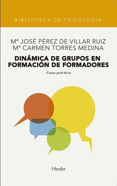 DINAMICA DE GRUPOS EN FORMACION DE FORMADORES CASOS PRACTICO | 9788425421020 | PEREZ DE VILLAR RUIZ, M. JOSE