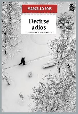 DECIRSE ADIOS | 9788416537549 | Marcello Fois