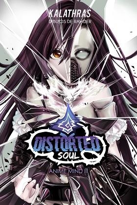 ANIME MIND 3 DISTORTED SOUL | 9788427046238 | KALATHRAS