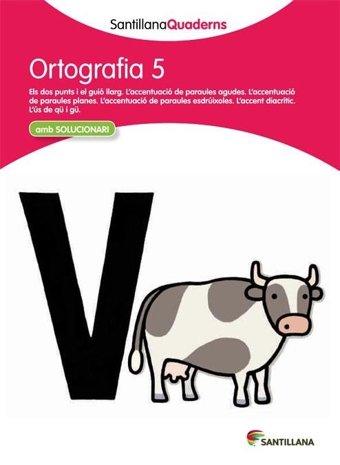 ORTOGRAFIA 5 | 29788468013701 | SANTILLANA QUADERNS