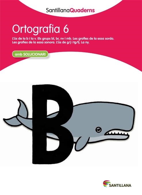 ORTOGRAFIA 6 | 29788468013718 | SANTILLANA QUADERNS