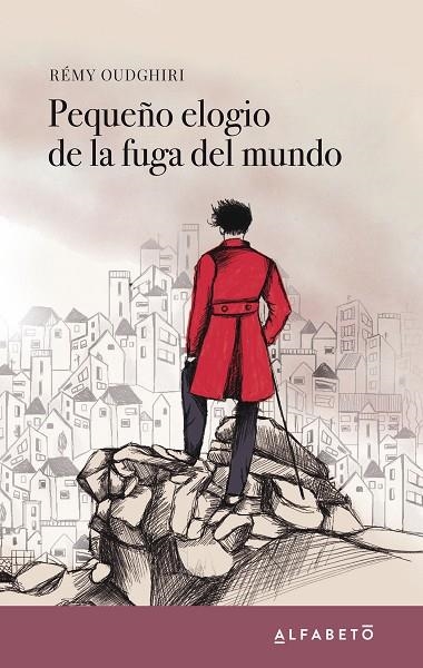 PEQUEÑO ELOGIO DE LA FUGA DEL MUNDO | 9788417951009 | REMY OUDGHIRI