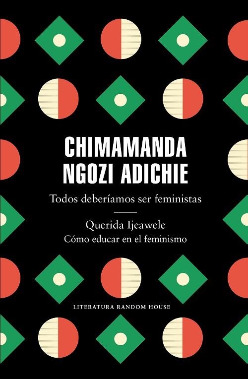 TODOS DEBERIAMOS SER FEMINISTAS  & QUERIDA IJEAWELE COMO EDUCAR EN EL FEMINISMO | 9788439737001 | CHIMAMANDA NGOZI ADICHIE