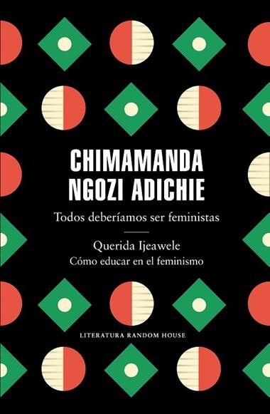 TODOS DEBERIAMOS SER FEMINISTAS  & QUERIDA IJEAWELE COMO EDUCAR EN EL FEMINISMO | 9788439737001 | CHIMAMANDA NGOZI ADICHIE