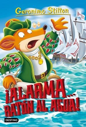 GERONIMO STILTON 78 ALARMA RATON AL AGUA! | 9788408197454 | GERONIMO STILTON