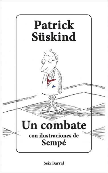 UN COMBATE | 9788432235740 | PATRICK SUSKIND & SEMPE