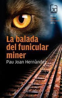 BALADA DEL FUNICULAR MINER, LA | 29788466133692 | HERNANDEZ I DE FUENMAYOR, PAU JOAN