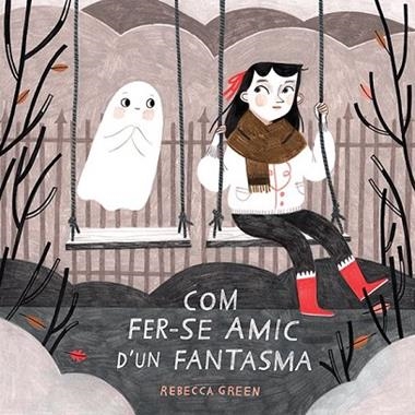 COM FER-SE AMIC D'UN FANTASMA | 9788426145529 | REBECCA GREEN