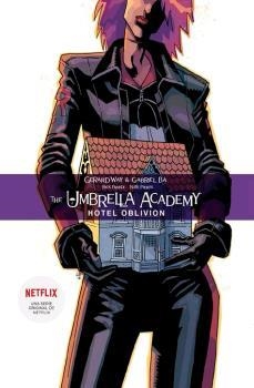 THE UMBRELLA ACADEMY 03 HOTEL OBLIVION | 9788467938685 | GERARD WAY  &  GABRIEL BA
