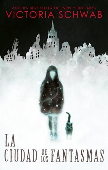LA CIUDAD DE LOS FANTASMAS | 9788492918249 | VICTORIA SCHWAB