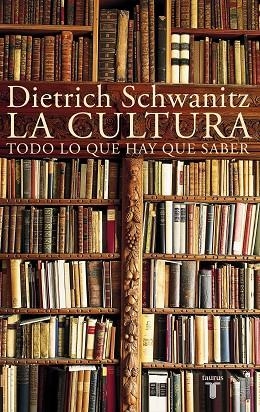 LA CULTURA | 9788430618118 | DIETRICH SCHWANITZ