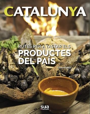 RUTES PER TASTAR ELS PRODUCTES DEL PAIS  | 9788482167077 | CESAR BARBA