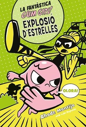 LA FANTASTICA GUM GUM 03 EXPLOSIO D'ESTRELLES | 9788468340791 | RHODE MONTIJO & LUKE REYNOLDS