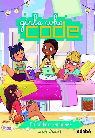 GIRLS WHO CODE 01 EN CODIGO AMIGAS | 9788468345505 | STACIA DEUTSCH