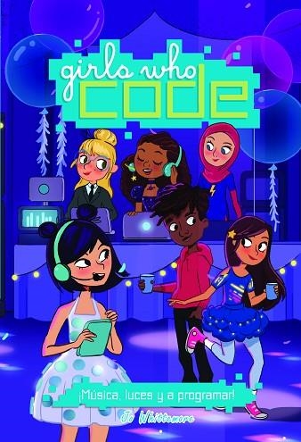 GIRLS WHO CODE 03 LUCES MUSICA Y A PROGRAMAR | 9788468345529 | RESHMA SAUJANI