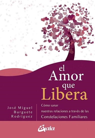 EL AMOR QUE LIBERA | 9788484458111 | JOSE MIGUEL BURGUETE RODRIGUEZ