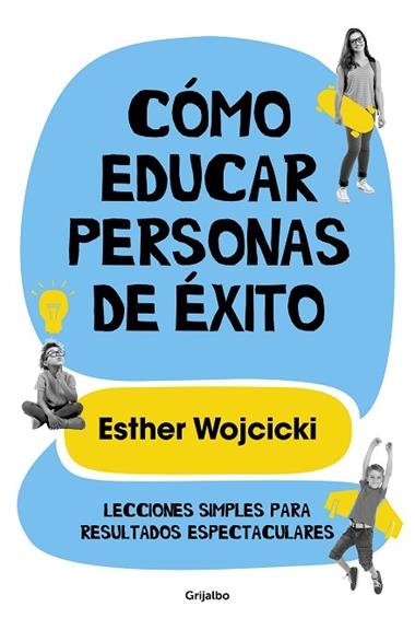 COMO EDUCAR PERSONAS DE EXITO | 9788425356346 | ESTER WOJCICKI