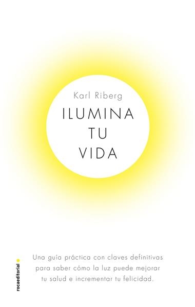 ILUMINA TU VIDA | 9788417541330 | KARL RYBERG