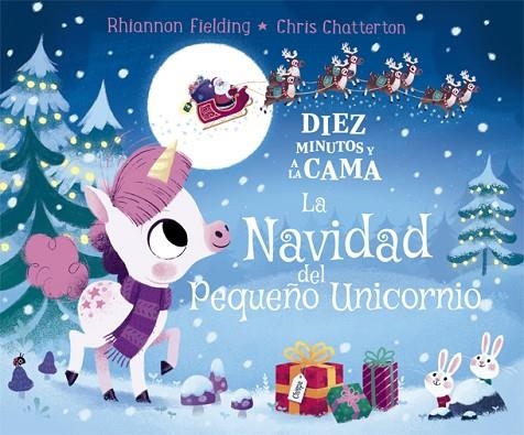 DIEZ MINUTOS Y A LA CAMA LA NAVIDAD DEL PEQUEÑO UNICORNIO | 9788424665852 | RHIANNON FIELDING