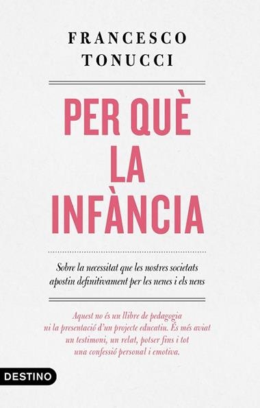 PER QUE LA INFANCIA | 9788497102896 | FRANCESCO TONUCCI