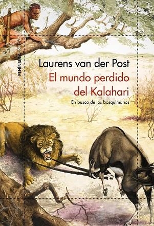 EL MUNDO PERDIDO DEL KALAHARI | 9788499428550 | LAURENS VAN DER POST
