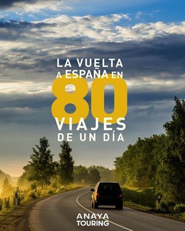 LA VUELTA A ESPAÑA EN 80 VIAJES DE UN DIA | 9788491582403 | VVAA