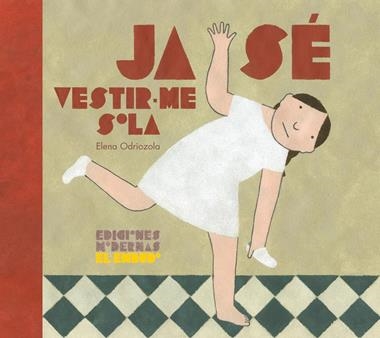 JA SE VESTIR-ME SOLA | 9788412041842 | ELENA ODRIOZOLA BELASTEGUI